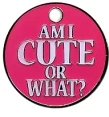 D17 Text Tag Pink 27mm Am I Cute - Engravable & Gifts/Pet Tags